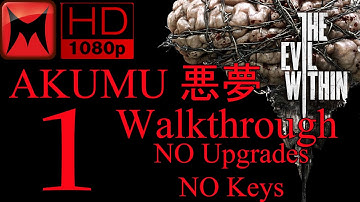 The Evil Within AKUMU 悪夢 Walkthrough No Upgrades/No Keys Chapter 1 An Emergency Call HD1080p