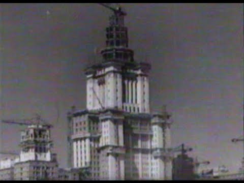 Видео: Строительство МГУ - редкая хроника (1949-1953)