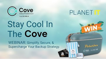 Stay Cool in the Cove with N-Able Cove a Planet IT Backup Webinar