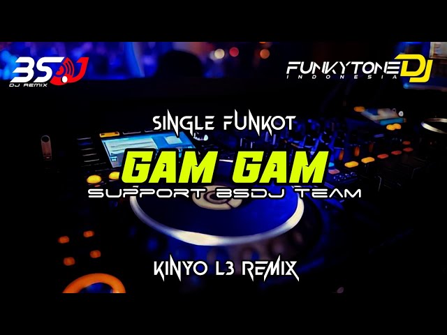 Funkot - GAM GAM //Kinyo L3 Remix #Funkytonestyle class=