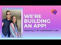 Mentally fit is building an app