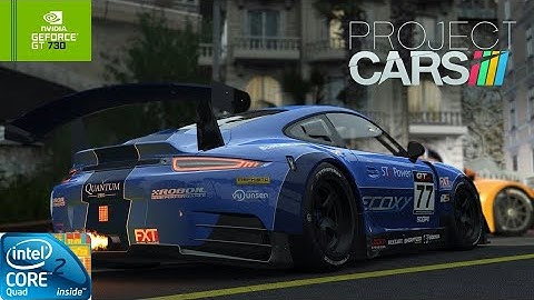 Project Cars | GT730 2GB DDR3 | Core 2 Quad Q9400 | 6GB RAM DDR2