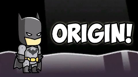 SCRIBBLENAUTS UNMASKED - ORIGIN - BATMAN!