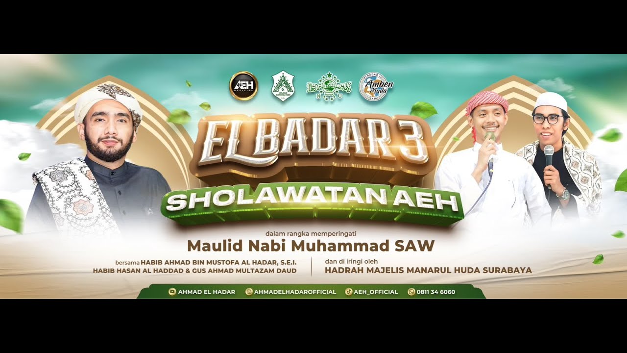ELBADAR 3 SHOLAWATAN AEH BERSAMA HABIB AHMAD BIN MUSTOFA AL HADAR, S.E.I.