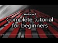 Autocad  complete tutorial for beginners full tutorial 1h40m