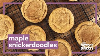 Fall Cookie Fave | Soft, Chewy Maple Snickerdoodles Wealth