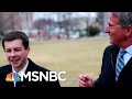 Pete Buttigieg: I Work To Stay Rooted On The Campaign Trail | Morning Joe | MSNBC