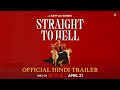 Straight To Hell | Official Hindi Trailer | Netflix Hindi Series | Dolby Atmos | HDR | Arban Studios
