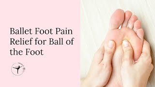 Ballet Foot Pain Relief | Taping for Capsulitis & Metatarsalgia