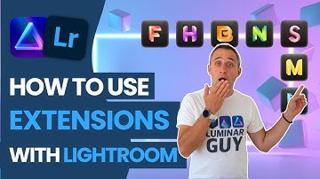 Luminar NEO: How to USE EXTENSIONS with LIGHTROOM