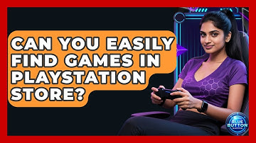Can You Easily Find Games In PlayStation Store? - Blue Button Gaming