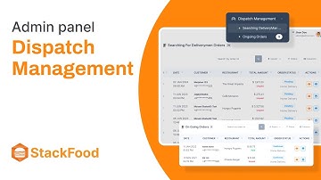 How to Do Dispatch Management in StackFood Admin Panel | 6amTech