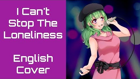 Thumbnail of I Can't Stop The Loneliness | Anri | English Cover