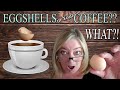 Put eggshells in your coffee! Don