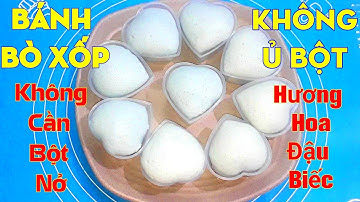 cách làm BÁNH BÒ XỐP, không cần bột nở, không ủ bột