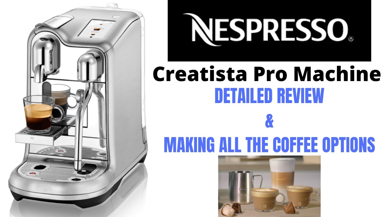 Nespresso Creatista & making all the - YouTube