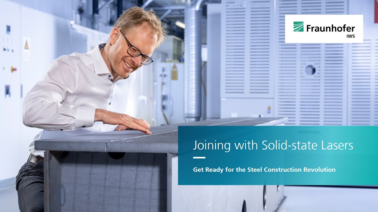 Joining with solid-state lasers – Get ready for the steel construction revolution