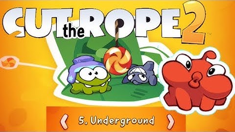 Cut The Rope 2 Walktrough: Underground 11 - 20