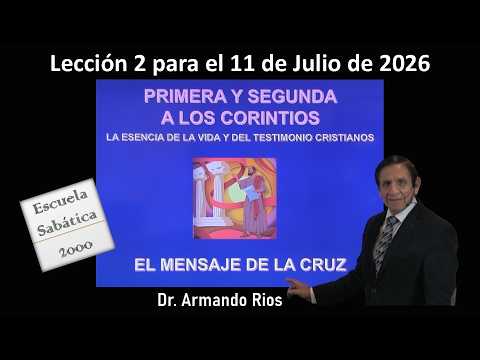 El mensaje de la cruz. Lección 2 para el 11 de julio de 2026