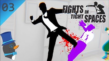 Fights in Tight Spaces // Part 3