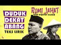 Romi Jahat Feat Poetry Elieza - Duduk Dekat Abang ( Teks Lirik )