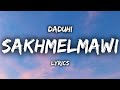 Daduhi  sakhmelmawi lyrics