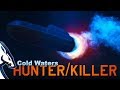 Cold Waters: Hunter/Killer