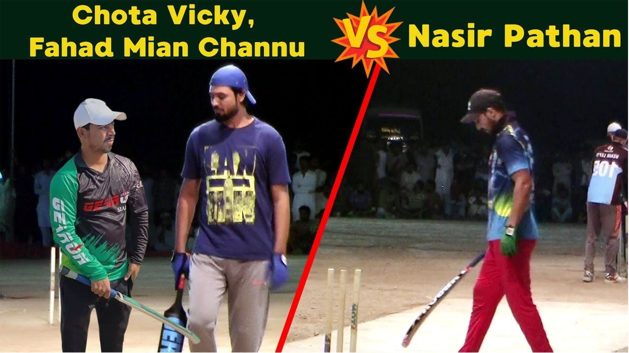 Big Match , Big Player's , Chota Vicky , Fahad Mian Channu , vs Nasir ...
