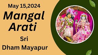 Mangal Arati Sri Dham Mayapur - May 15, 2024