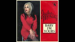 Video thumbnail of "Jackie Mendez - "Baby I'm Yours""