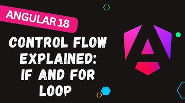 39. Angular 18 Control Flow Explained: Using If and For Loop Effectively - #angular18