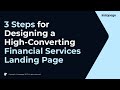 3 Steps for Designing a High-Converting Financial Services Landing Page