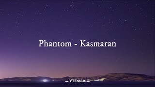 Phantom - Kasmaran (Lirik Lagu)