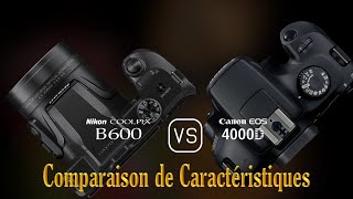 Nikon COOLPIX B600 vs. Canon EOS 4000D: Une Comparaison de Caractéristiques