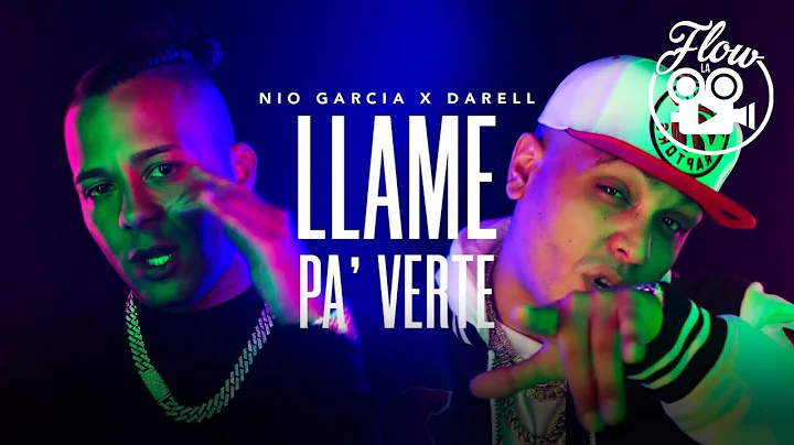 Nio Garcia & Darell - Llame Pa Verte (Video Oficial)