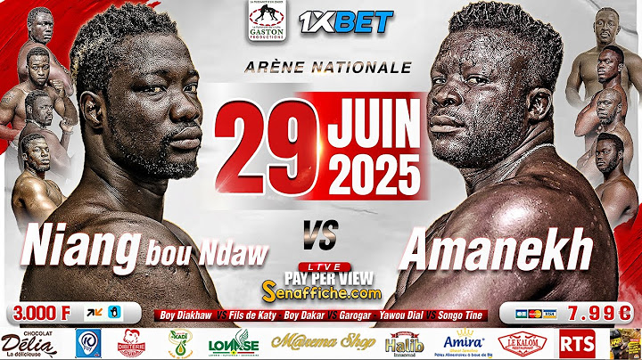 🛑Direct - Arène Nationale -Combats Niang Bou Ndaw vs Amanekh & CLAF...