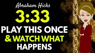 Full PLAY THIS ONCE & WATCH WHAT HAPPENS✨✅Abraham Hicks 2026 Update