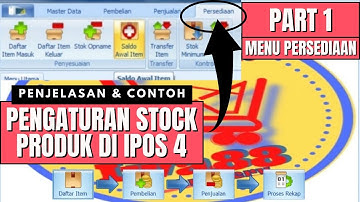 PROGRAM KASIR IPOS 4:(pengaturan stok ipos4 part1 ): penjelasan menu persediaan @iwa88grocery