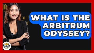 What Is The Arbitrum Odyssey? - CryptoBasics360.com