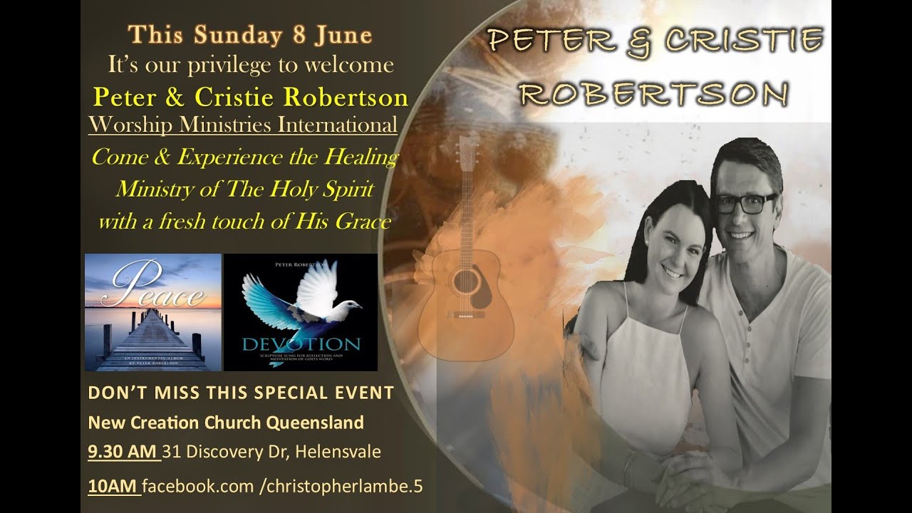 PETER & CRISTIE ROBERTSON Songs and message
