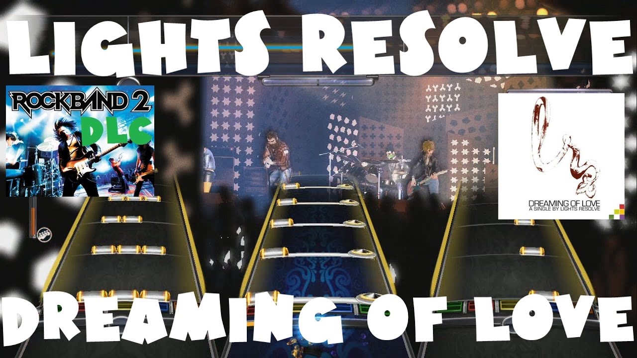 Lights Resolve Dreaming of Love Rock Band 2 DLC Expert Full Band