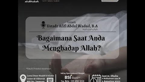 Bagaimana saat Anda menghadap Allah?  - Ustadz Afifi Abdul Wadud, BA  حفظه الله تعالى