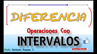 Operaciones con Intervalos: DIFERENCIA