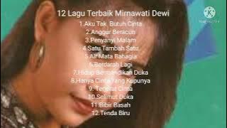 12 Lagu Terbaik Mirnawati Dewi