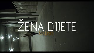 Damir Urban - Žena dijete (Official lyric video)