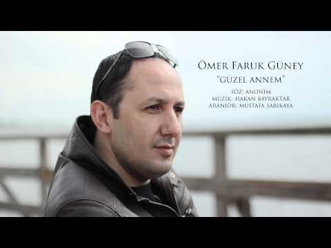 ÖMER FARUK GÜNEY / Güzel Annem