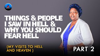 THINGS & PEOPLE WHO I SAW IN HELL & WHY YOU SHOULD FEAR HELL | APOSTLE ELIZABETH  [PART 2]
