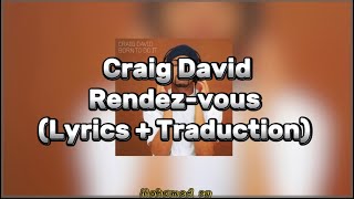Craig David - Rendez-vous (Lyrics + Traduction) HD