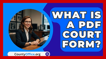 What Is A PDF Court Form? - CountyOffice.org