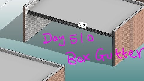 Everyday Revit (Day 510) - Box Gutter Exercise